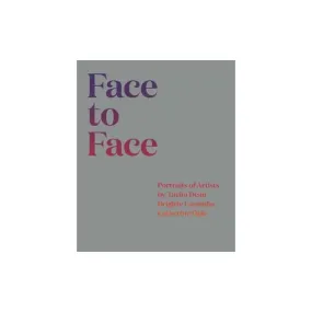 Face To Face: Portraits Of Artists - Softcover