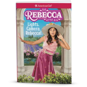 Lights, Camera, Rebecca!: Rebecca Book 2