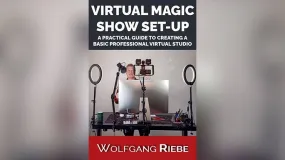 Virtual Magic Show Set-Up by Wolfgang Riebe eBook - INSTANT DOWNLOAD